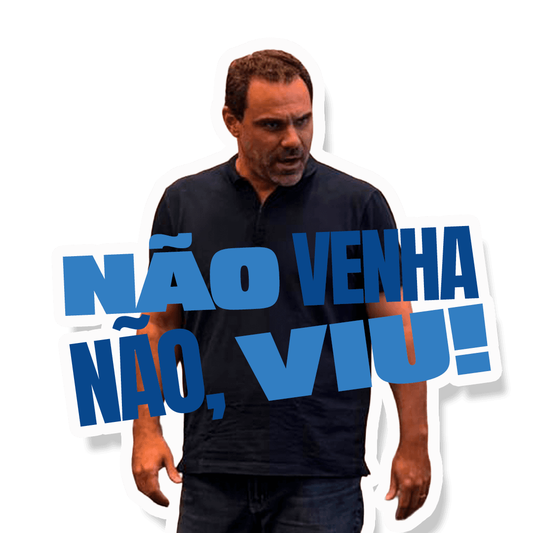 Figurinha: Não venha não, viu!